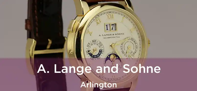  A. Lange and Sohne Arlington