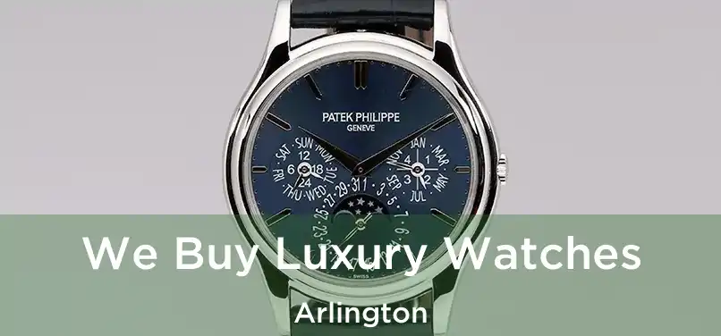 We Buy Luxury Watches Arlington